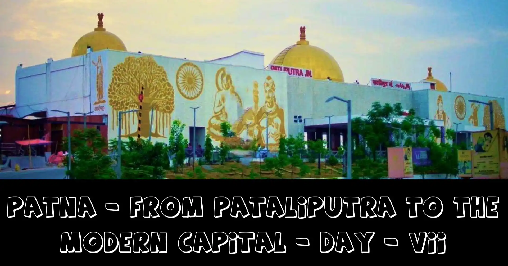 From Pataliputra to the Modern Capital