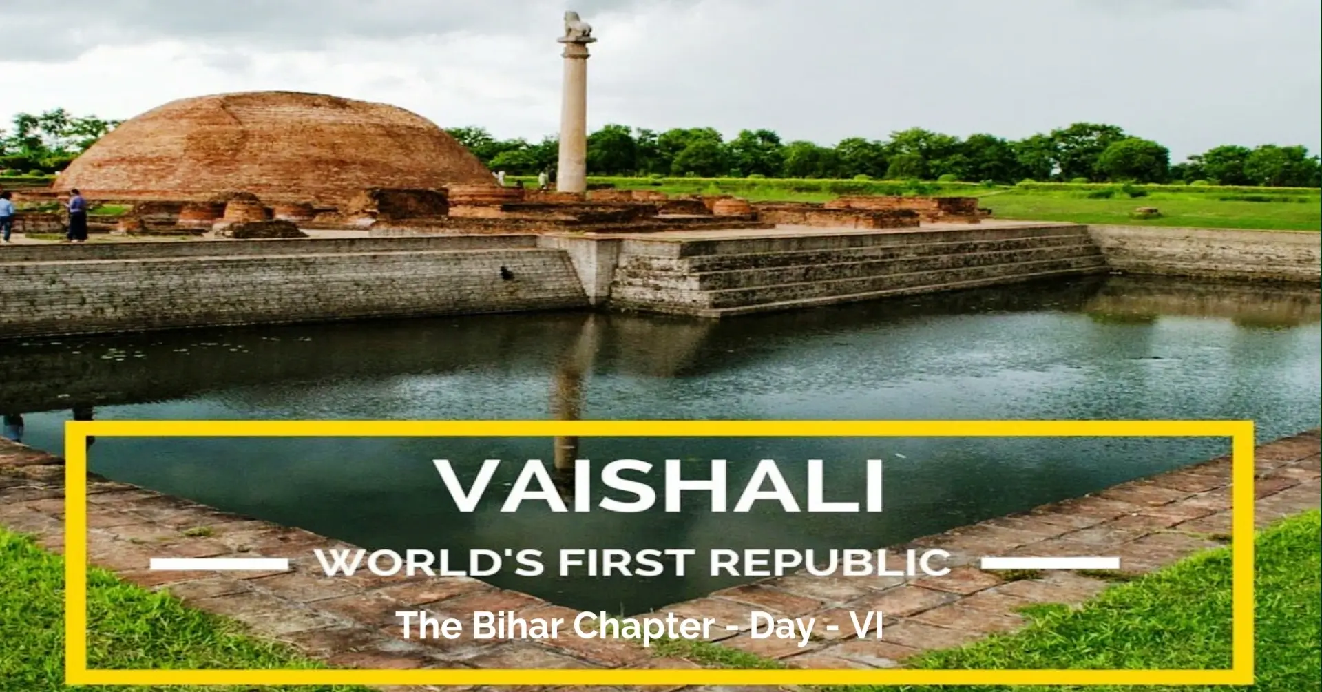 Vaishali – The World’s First Republic - Day - VI